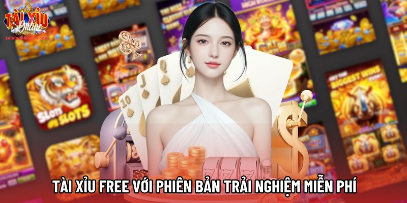 Giới thiệu Tài xỉu Free với phiên bản trải nghiệm miễn phí Giới thiệu Tài xỉu Free với phiên bản trải nghiệm miễn phí