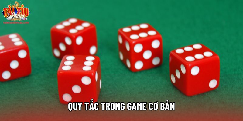 Quy tắc trong game cơ bản Quy tắc trong game cơ bản