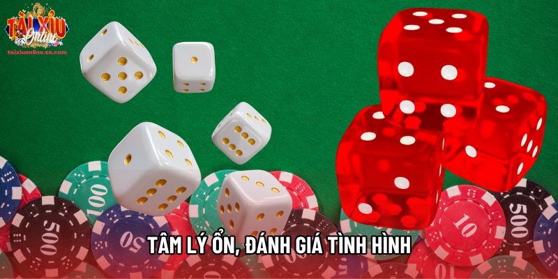 Tâm lý ổn, đánh giá tình hình Tâm lý ổn, đánh giá tình hình