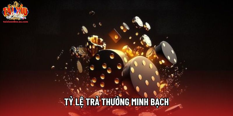 Tỷ lệ trả thưởng minh bạch Tỷ lệ trả thưởng minh bạch
